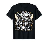 My Mother Was So Amazing God Made Her An Angel |- Maglietta