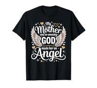 My Mother Was So Amazing God Made Her An Angel - Maglietta