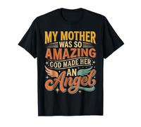 My Mother Was So Amazing God Made Her An Angel - Maglietta