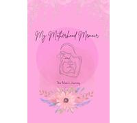 My Motherhood Memoir: The perfect gift to capture a new mum's journey