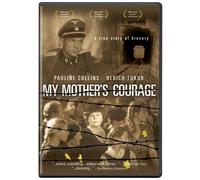 My Mothers Courage - My Mothers Courage