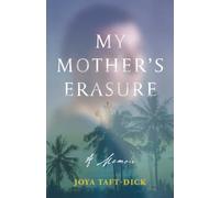 My Mother's Erasure: A Memoir