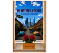 My Mother's Kitchen: The Kitchens of Taylor Street