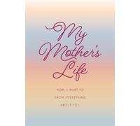 My Mother's Life - Second Edition (Tascabile) Creative Keepsakes