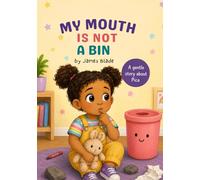 My Mouth Is Not A Bin