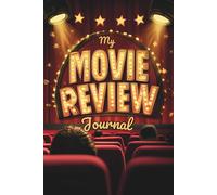 My Movie Review Journal: Create a Lasting Record of the Films you Watch. Note Down your Thoughts, Reflections and Favourite Scenes. A Lovely Gift for Cinema Lovers.