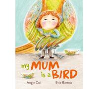My Mum is a Bird