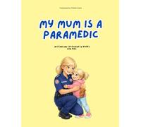 My Mum is a Paramedic: Australian Colouring in Books for Kids