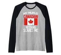 My Mum Is Canadian Nothing Spaventes Me Funny Canadian Boy Maglia con Maniche Raglan