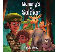 My Mummy's a Soldier: In the British Army