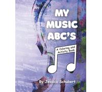 My Music ABC's: ABCs, 123s, Coloring, and Fun Musical Games for Kids Ages 3-5"