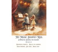 My Music Journey Kids: A Practice Journal for Children