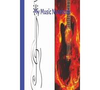 My Music Notebook 7 lines: A 120 Page Music Manuscript Journal for Songwriters, Musicians, Guitar Players, and Music Lovers