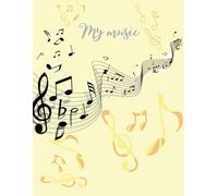 My Music: Write Your Own Soundtrack - One Page At A Time