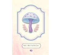 My Musings: A Place for Your Thoughts | Magic Delicate Dome Mushroom