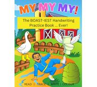My My My!: The Boast-iest Handwriting Practice Book ... Ever!