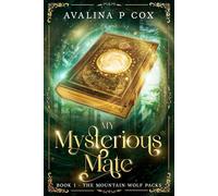 My Mysterious Mate: The Mountain Wolf Packs