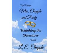 My Mystery... Mrs. Chapple and Party: Watching the Detectives