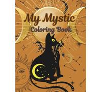 My Mystic Coloring Book: A Magical Journey of Relaxation and Creativity