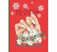 My Nail Salon coloring book / Christmas edition: a fun and creative coloring book for kids/teens to design nails.