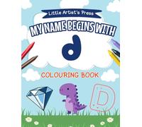 My Name Begins with D: A Personalised Colouring Book for Toddlers | Easy and Fun Colouring Pages for Children | My First Colouring Book
