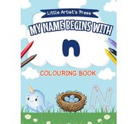 My Name Begins with N: A Personalised Colouring Book for Toddlers | Easy and Fun Colouring Pages for Children | My First Colouring Book