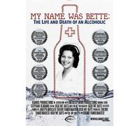 My Name is Bette: The Life and Death of An Alcoholic (DVD) Bette VandenAkker