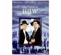 My Name Is Bill W.