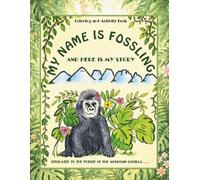 My Name Is Fossling: The Original Mountain Gorilla Story & Activity Book