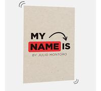MY NAME IS (Gimmicks and Online Instructions) by Julio Montoro