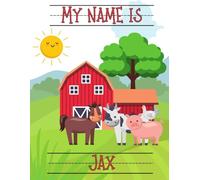 My Name Is Jax | Farm Animals Barn | Personalized Tracing Practice Worksheet Workbook | Learn How To Write Your Name | Homeschool Preschool Pre-K