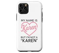My Name Is Karen But Im Not A Karen Divertente Donna Ragazza Bianco Custodia per iPhone 11 Pro