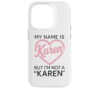 My Name Is Karen But Im Not A Karen Divertente Donna Ragazza Bianco Custodia per iPhone 14 Pro