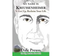 My Name is Kreussenheimer: V: Get Up, Reclaim Your Life