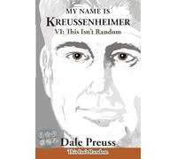 My Name is Kreussenheimer: VI: This Isn't Random