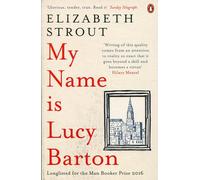 My name is Lucy Barton - Strout Elizabeth