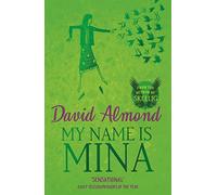 David Almond My Name is Mina (Tascabile)