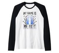 My Name Is Mr Fix It Riparazione Tuttofare Fai da Te Maglia con Maniche Raglan