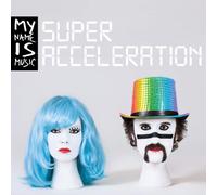 My Name Is Music Super Acceleration (CD)
