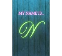 MY NAME IS N: Diary Planner - Organize Your Life with Style & Productivity