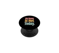 My Name Is Not Today Messaggi di testo divertenti Citazioni umoristiche divertenti PopSockets PopGrip Adesivo
