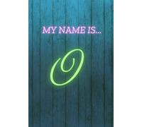 MY NAME IS O: Diary Planner - Organize Your Life with Style & Productivity