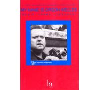 My name is Orson Welles. Media, forme, linguaggi