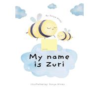 My name is Zuri: Busy Bee Zuri