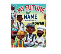 My Name, My Future: Community Helpers coloring book: Rowan