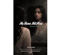My Name, Not Mine A Descent in 33 Fragments