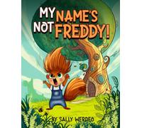 My Name's Not Freddy!