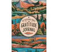 My National Parks Gratitude Journal: Lined Notebook to Write & Store Memorabilia for Nature Adventure Reflections