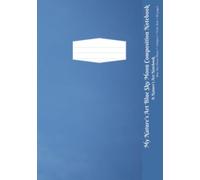 My Nature's Art Blue Sky Moon Composition Notebook: Blue Sky Moon Photo, Wide Rule, 80 pages