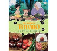 My Neighbor Totoro: The Official Cookbook – Copertina rigida